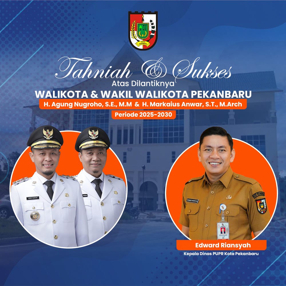 Tahniah & Sukses Atas Pelantikan Walikota Pekanbaru