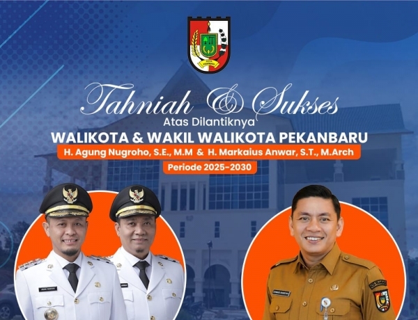 Tahniah & Sukses Atas Pelantikan Walikota Pekanbaru